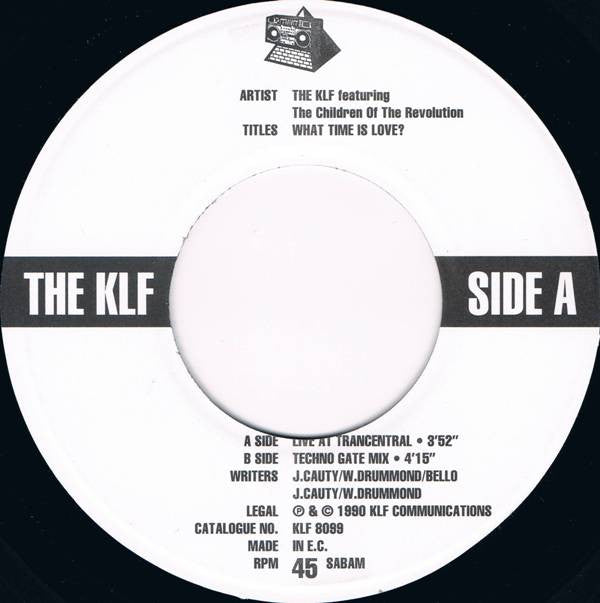 The KLF : What Time Is Love? (Live At Trancentral) (7", Single)