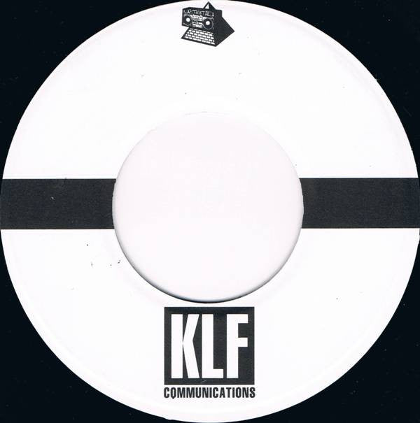 The KLF : What Time Is Love? (Live At Trancentral) (7", Single)
