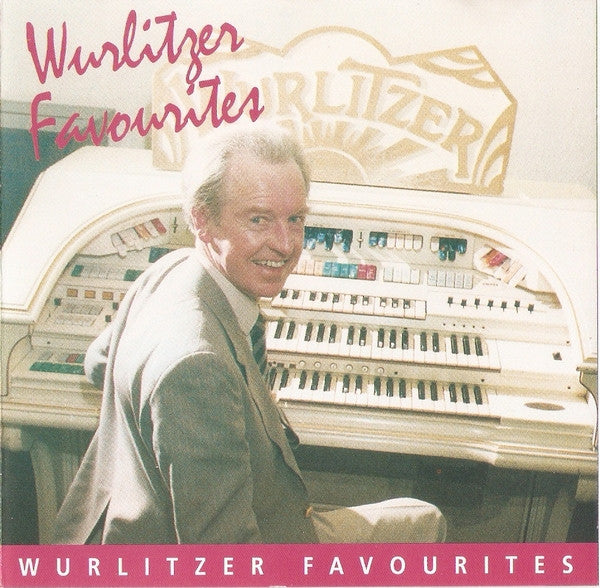 Various : Wurlitzer Favourites (CD, Album)