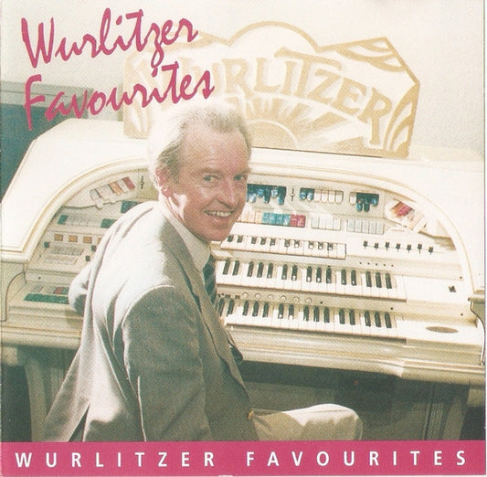 Various : Wurlitzer Favourites (CD, Album)