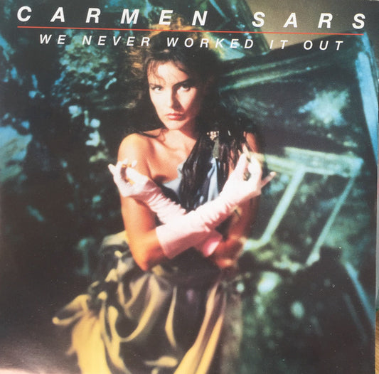 Carmen Sars : We Never Worked It Out (7", Single)