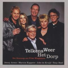 Friso Wiegersma, Jenny Arean, Marnix Kappers, Joke De Kruijf, Tony Neef : Telkens Weer Het Dorp (Een Hommage Aan Friso Wiegersma) (2xCD)