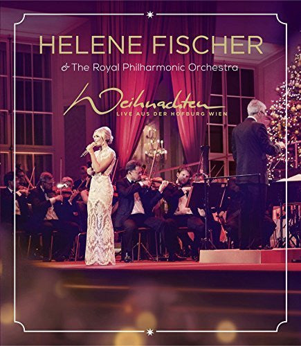 Helene Fischer & The Royal Philharmonic Orchestra* : Weihnachten Live Aus Der Hofburg Wien (Blu-ray)