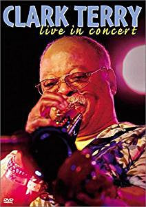 Clark Terry : Live In Concert (DVD, Album, NTSC)
