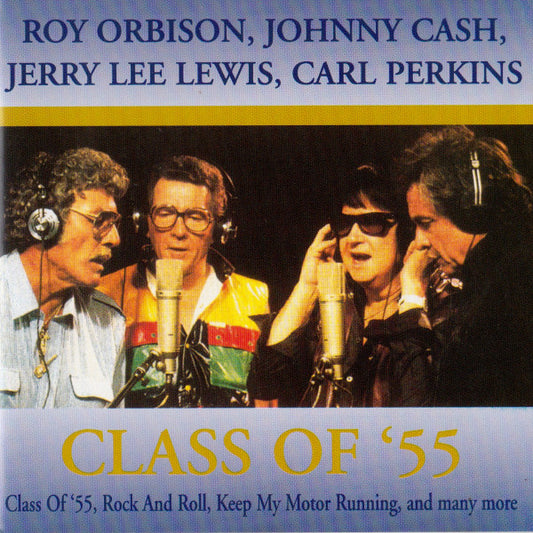 Roy Orbison, Johnny Cash, Jerry Lee Lewis, Carl Perkins : Class Of '55 (CD, Album)