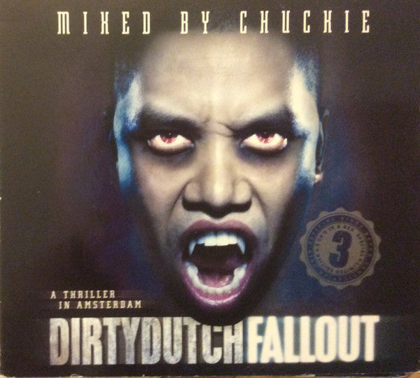 DJ Chuckie : Dirty Dutch Fallout (A Thriller In Amsterdam) (3xCD, Comp, Mixed)