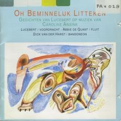 Lucebert, Caroline Ansink, Abbie de Quant, Dick van der Harst : Oh Beminnelijk Litteken (CD)