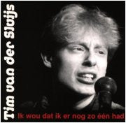 Tim van der Sluijs : Ik Wou Dat Ik Er Nog Zo Één Had (CD)