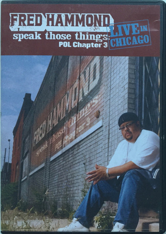 Fred Hammond : Speak Those Things: POL Chapter 3 (Live In Chicago) (DVD, Album)