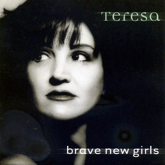Teresa (12) : Brave New Girls (CD, Album, RE)