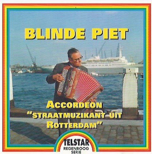 Blinde Piet : Accordeon "Straatmuzikant Uit Rotterdam" (CD, Album)