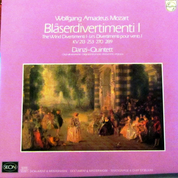 Wolfgang Amadeus Mozart - Danzi Kwintet : Bläserdivertimenti I ∙ The Wind Divertimenti I ∙ Les Divertimenti Pour Vents I (KV 213 ∙ 253 ∙ 270 ∙ 289) (LP)
