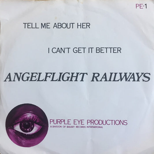 Angelflight Railways : Tell Me About Her / I Can't Get It Better (7", Single)