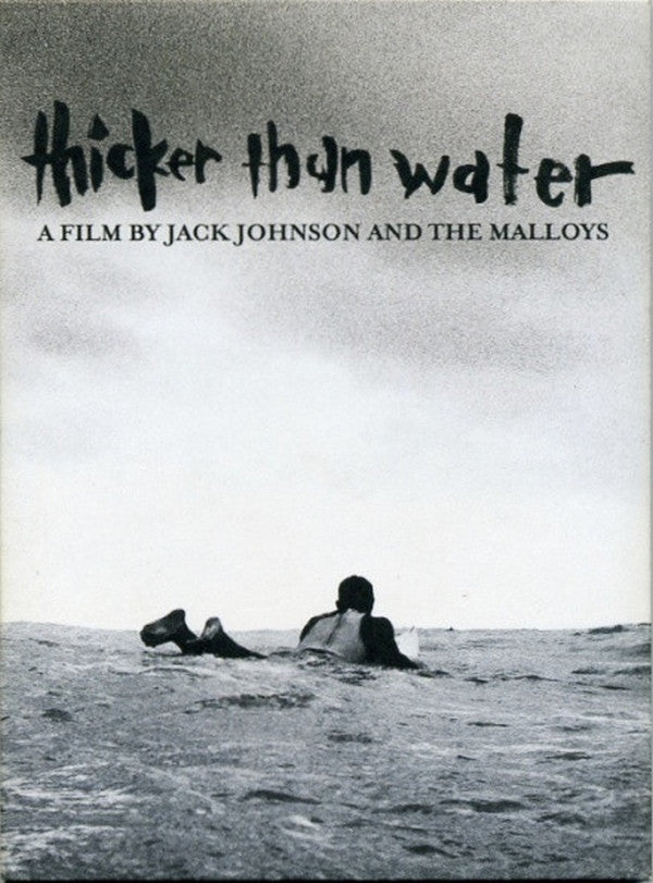 Jack Johnson And The Malloys : Thicker Than Water (A Film By Jack Johnson And The Malloys) (DVD-V)