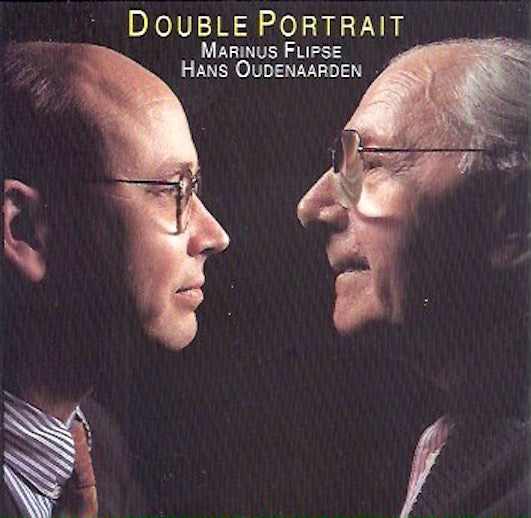 Marinus Flipse, Hans Oudenaarden : Double Portrait (CD, Album)