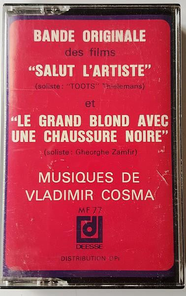 Vladimir Cosma : Salut L'Artiste / Le Grand Blond Avec Une Chaussure Noire (Cass)