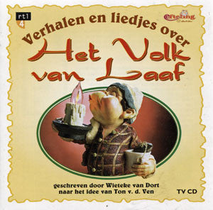 Wieteke van Dort, Carol van Herwijnen, Coen Pronk, Ralf Grevelink, Bas Grevelink, Frans Kokshoorn, Mathijs Nuberg En André Pouwer : Verhalen En Liedjes Over Het Volk Van Laaf (CD, Album)