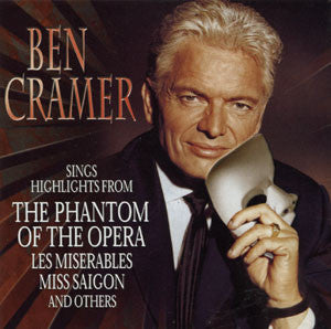 Ben Cramer : Sings Highlights From The Phantom Of The Opera, Les Miserables, Miss Saigon And Others (CD, Album)
