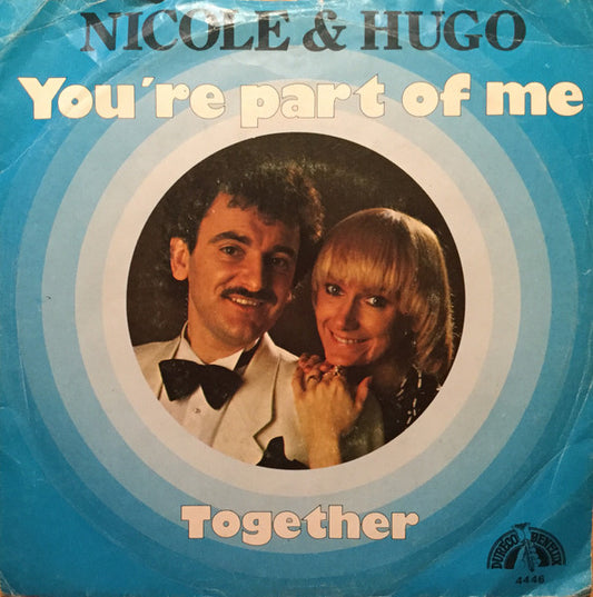 Nicole & Hugo : You're Part Of Me (7")