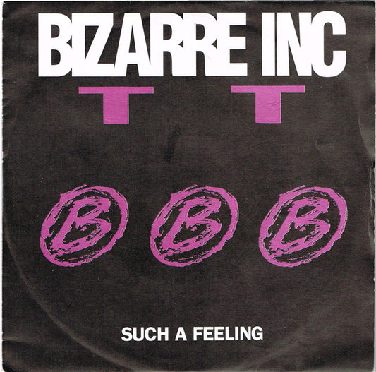 Bizarre Inc : Such A Feeling (7", Single, Pin)