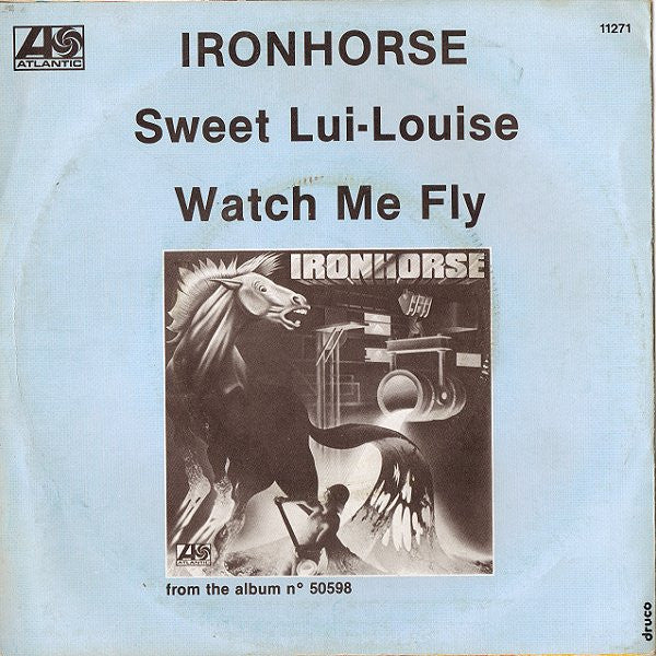 Ironhorse : Sweet Lui-Louise (7", Single)