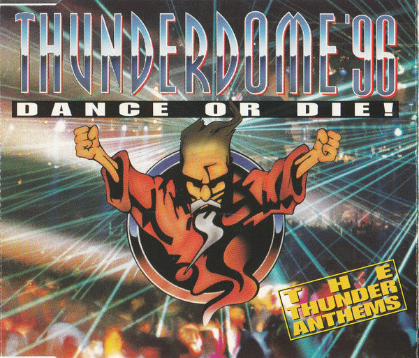 Various : Thunderdome '96 - Dance Or Die! (The Thunder Anthems) (CD, Maxi, M/Print)