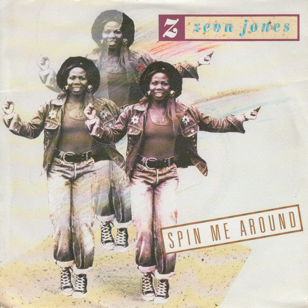 Zeon Jones : Spin Me Around (7", Single)