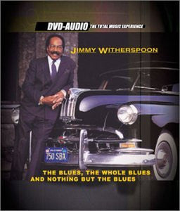 Jimmy Witherspoon : The Blues, The Whole Blues And Nothing But The Blues (DVD-A, Multichannel, Dol)