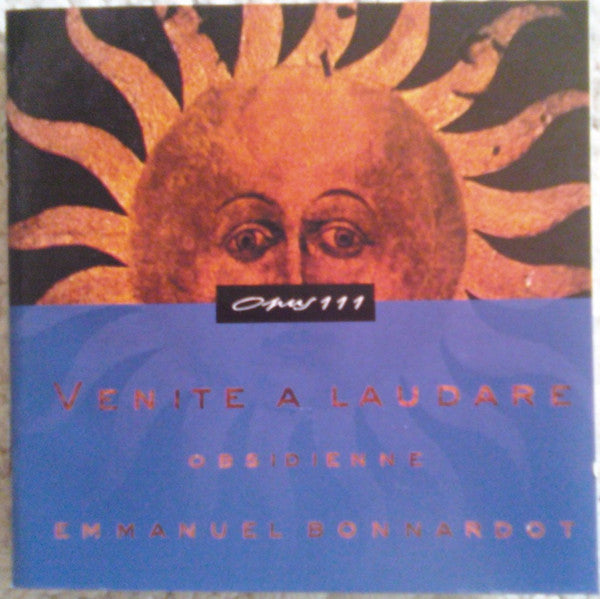 Ensemble Obsidienne, Emmanuel Bonnardot : Venite A Laudare (CD)