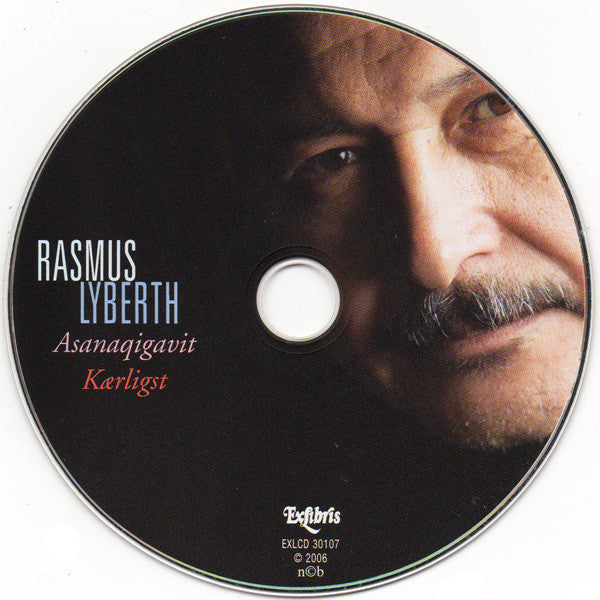Rasmus Lyberth : Asanaqigavit = Kærligst (CD, Album)