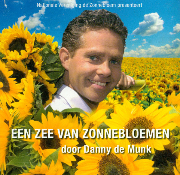Danny de Munk : Een Zee Van Zonnebloemen (CD, Single)