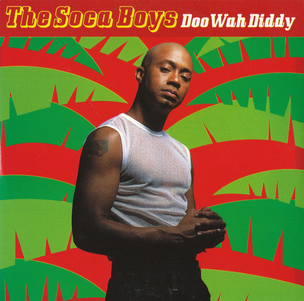 Soca Boys : Doo Wah Diddy (CD, Single)