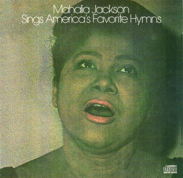 Mahalia Jackson : Mahalia Jackson Sings America's Favorite Hymns (CD, Comp, RE)