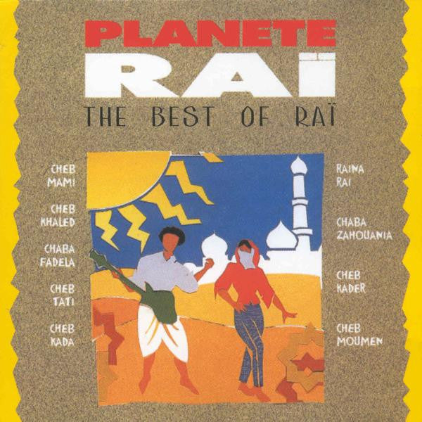Various : Planete Raï - The Best Of Raï (CD, Comp)