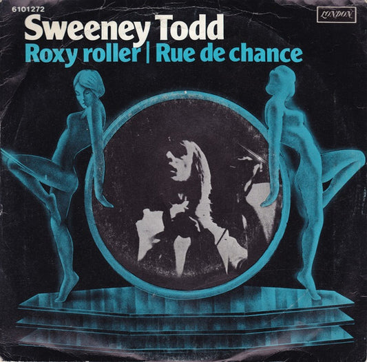 Sweeney Todd : Roxy Roller / Rue De Chance (7", Single)