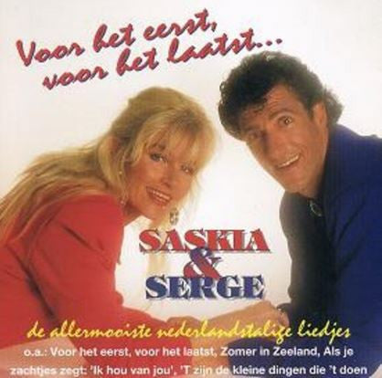 Saskia & Serge : Voor Het Eerst, Voor Het Laatst (CD, Album)