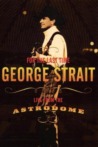 George Strait : For The Last Time (Live From The Astrodome) (DVD, NTSC)