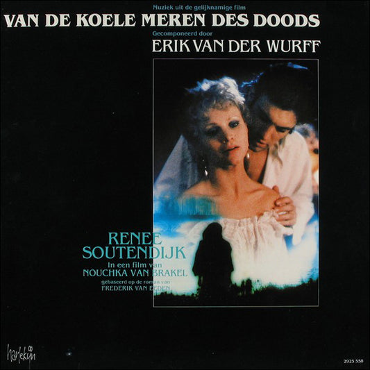 Erik van der Wurff : Van De Koele Meren Des Doods (LP)