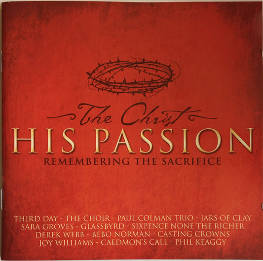 Various : The Christ - His Passion (Remembering The Sacrifice) (CD, Comp, Enh)