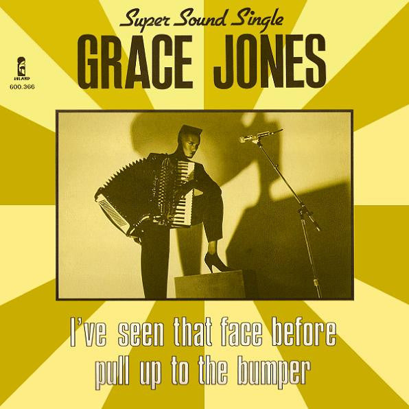 Grace Jones : I've Seen That Face Before / Pull Up To The Bumper (12", Single, Sup)