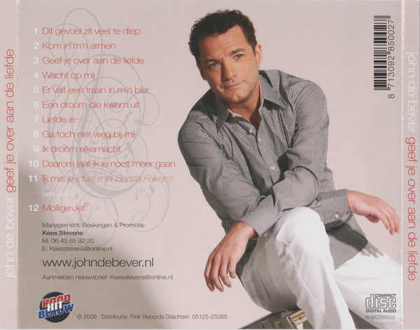 John de Bever : Geef Je Over Aan De Liefde (CD, Album)