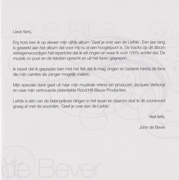 John de Bever : Geef Je Over Aan De Liefde (CD, Album)