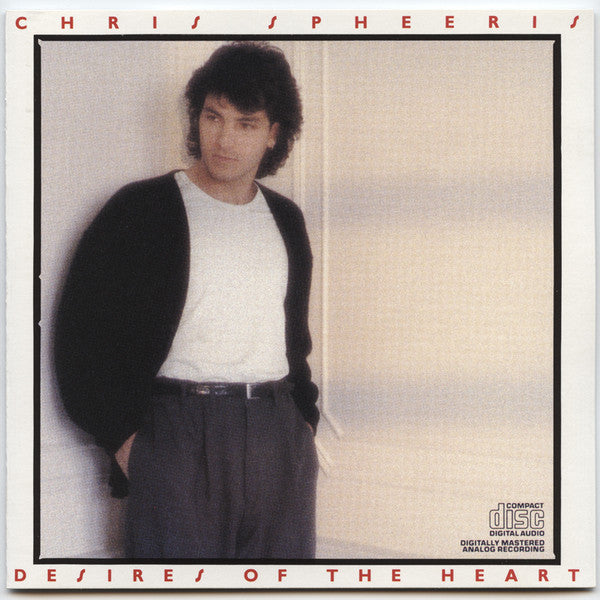 Chris Spheeris : Desires Of The Heart (CD, Album, RE)