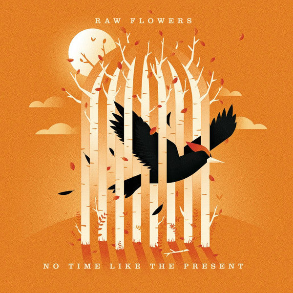 Raw Flowers : No Time Like The Present (CD, Album, Dig)