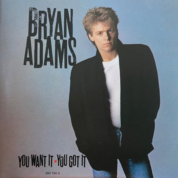 Bryan Adams : You Want It, You Got It (CD, Album, RE)