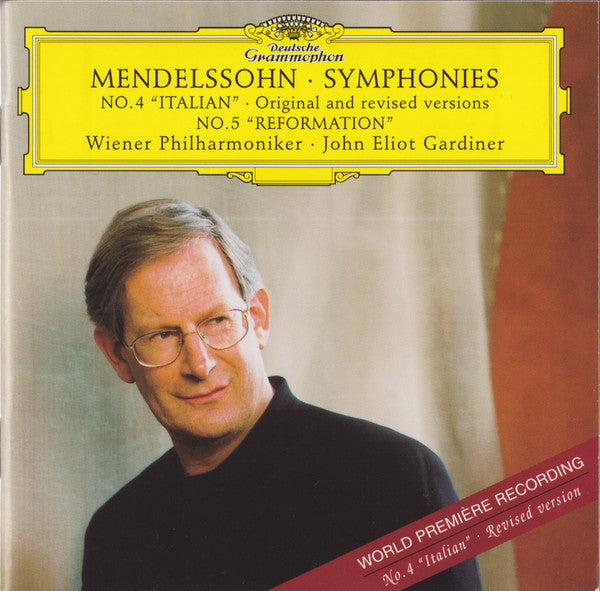 Felix Mendelssohn-Bartholdy - Wiener Philharmoniker, John Eliot Gardiner : Symphonies No. 4 "Italian" ∙ Original And Revised Versions / No. 5 "Reformation" (CD, Album, Sle)
