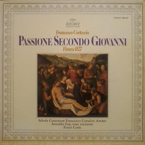 Francesco Corteccia - Schola Cantorum Francesco Coradini Arezzo, Arnoldo Foà, Fosco Corti : Passione Secondo Giovanni (LP, Album, Gat)