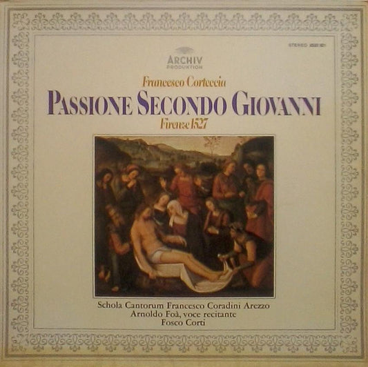 Francesco Corteccia - Schola Cantorum Francesco Coradini Arezzo, Arnoldo Foà, Fosco Corti : Passione Secondo Giovanni (LP, Album, Gat)