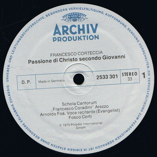 Francesco Corteccia - Schola Cantorum Francesco Coradini Arezzo, Arnoldo Foà, Fosco Corti : Passione Secondo Giovanni (LP, Album, Gat)