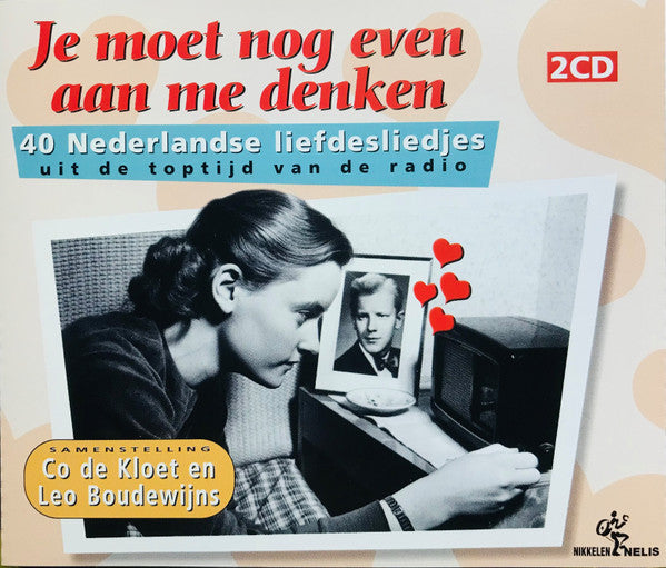 Various : Je Moet Nog Even Aan Me Denken (2xCD, Comp)